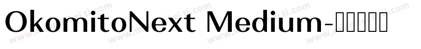 OkomitoNext Medium字体转换